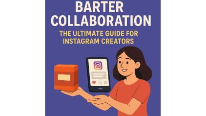 Barter Collaboration: The Ultimate Guide for Instagram Creators